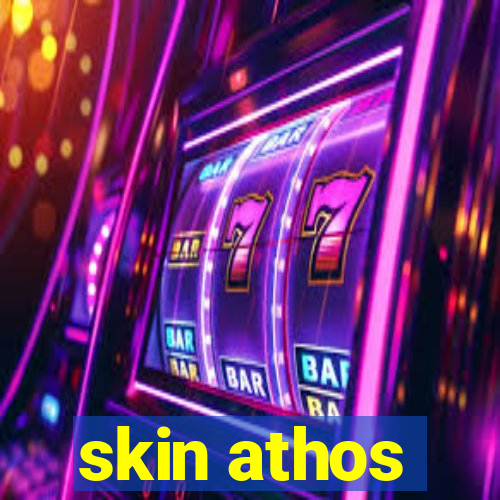 skin athos